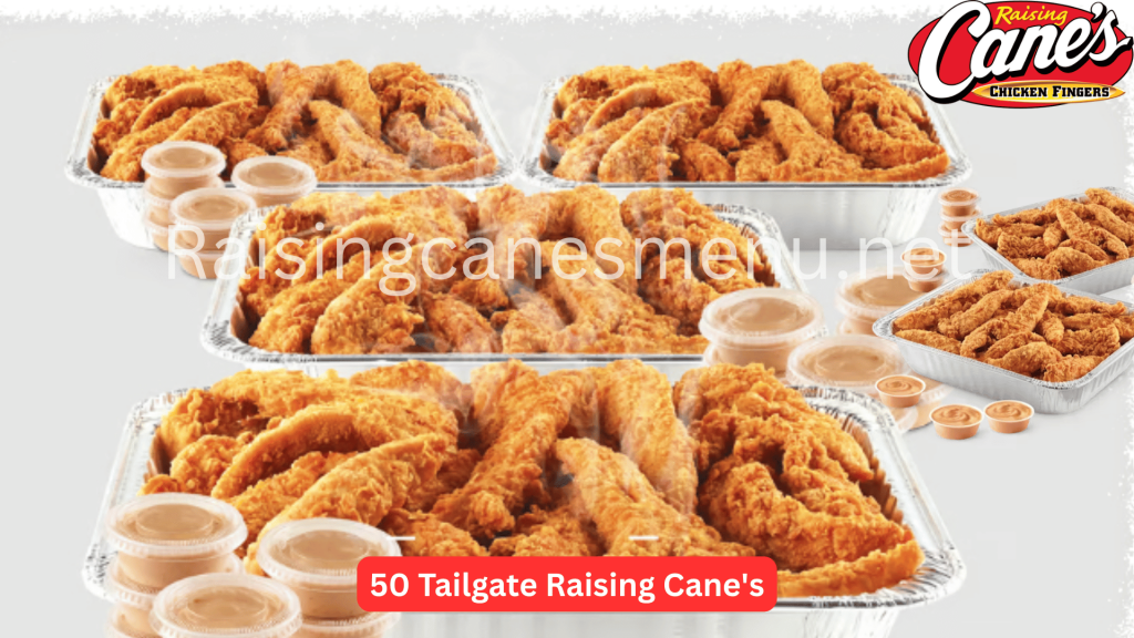 50 Tailgate Raising Cane's Menu Price