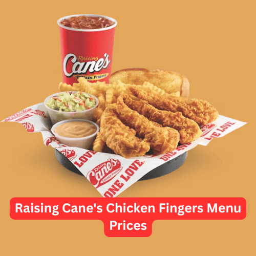 Raising Cane's Chicken Fingers Menu Prices 1 Raising Cane's Chicken Fingers Menu Prices